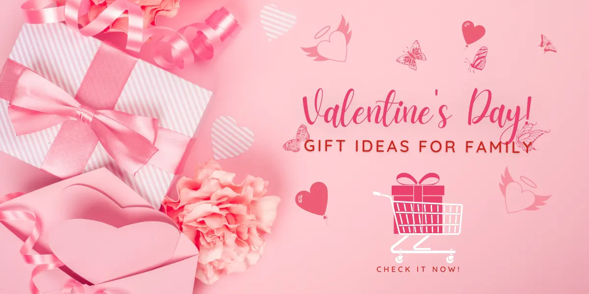 Valentine’s Gift Ideas for the Whole Family