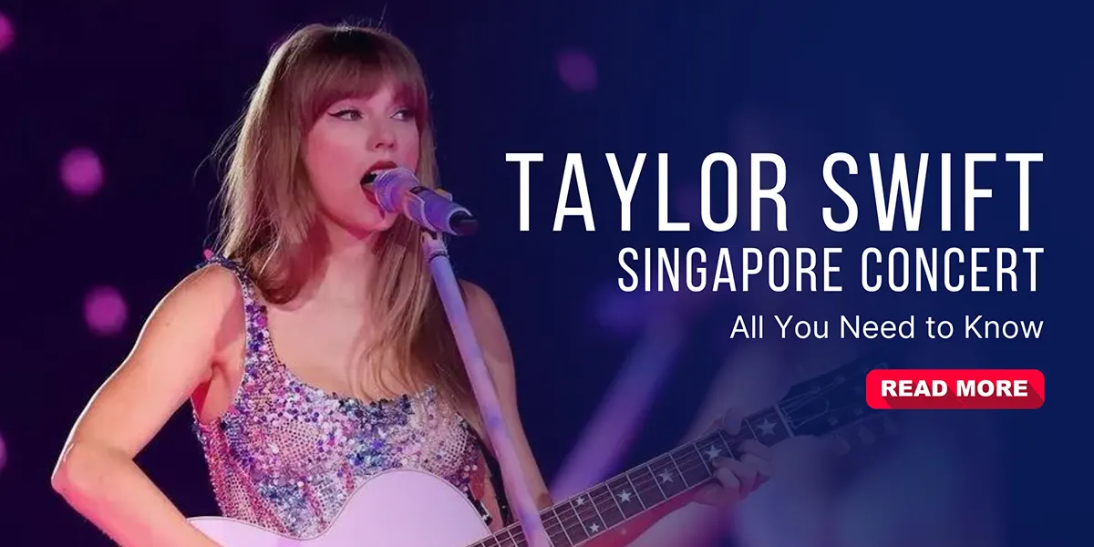 Taylor Swift Concert in Singapore: All You Need to Know